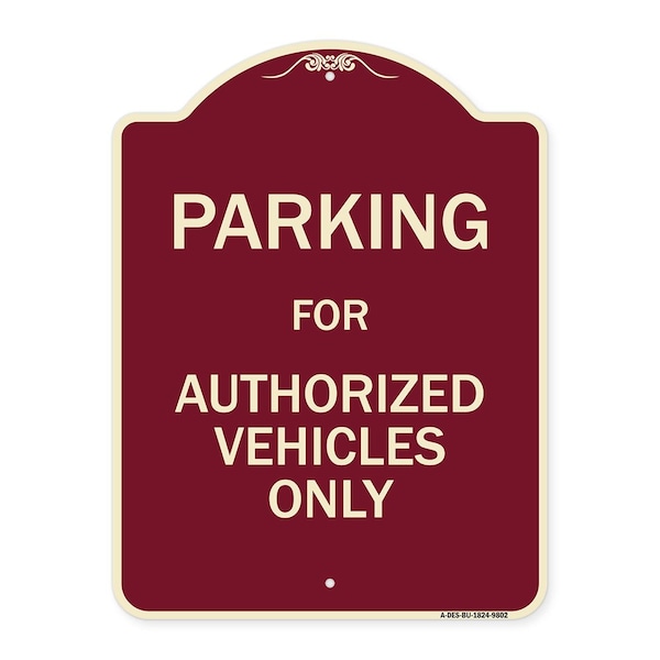 Designer Series-Parking For Authorized Vehicles Only Sign, 24" x 18", BU-1824-9802